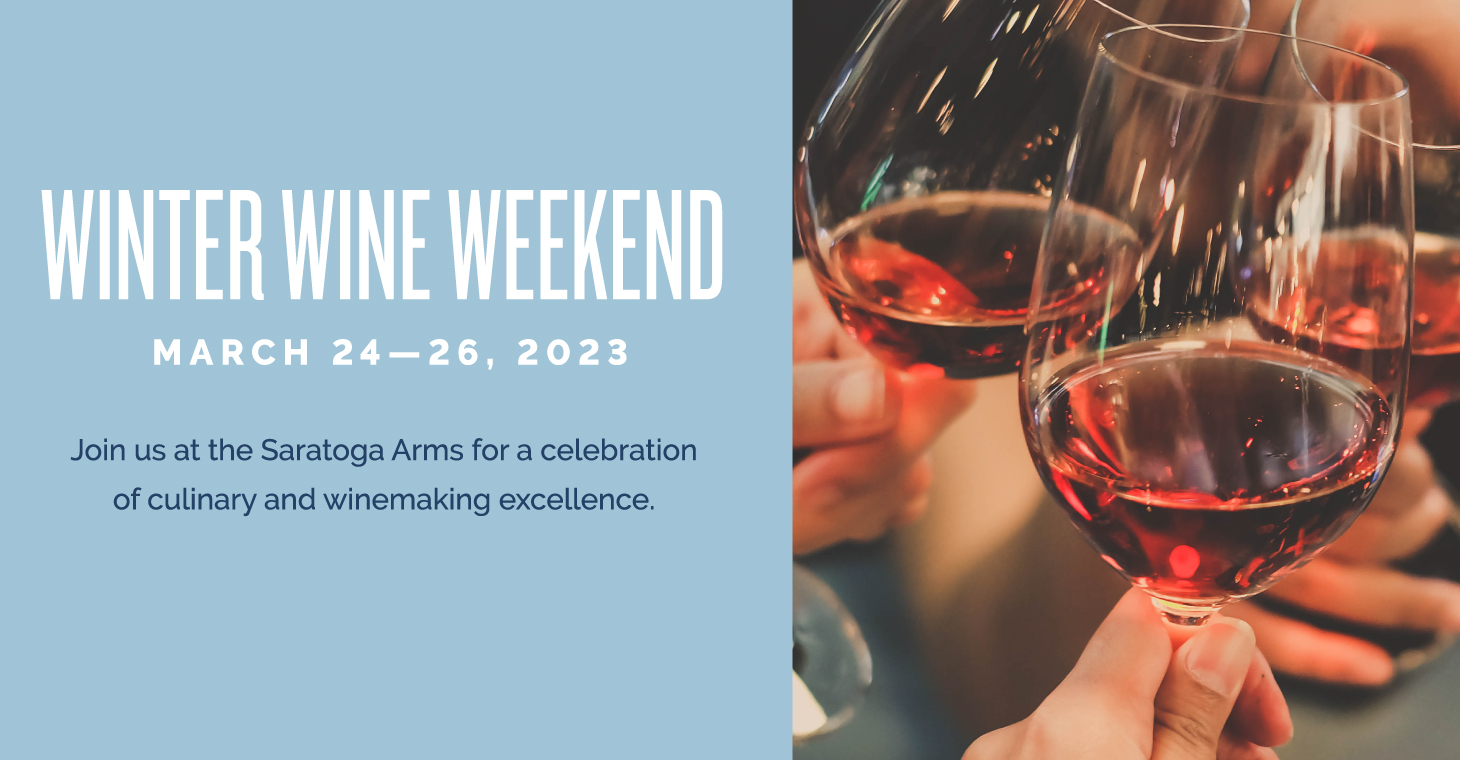 Saratoga Springs Winter Wine Weekend